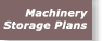Machinery Storage Plans